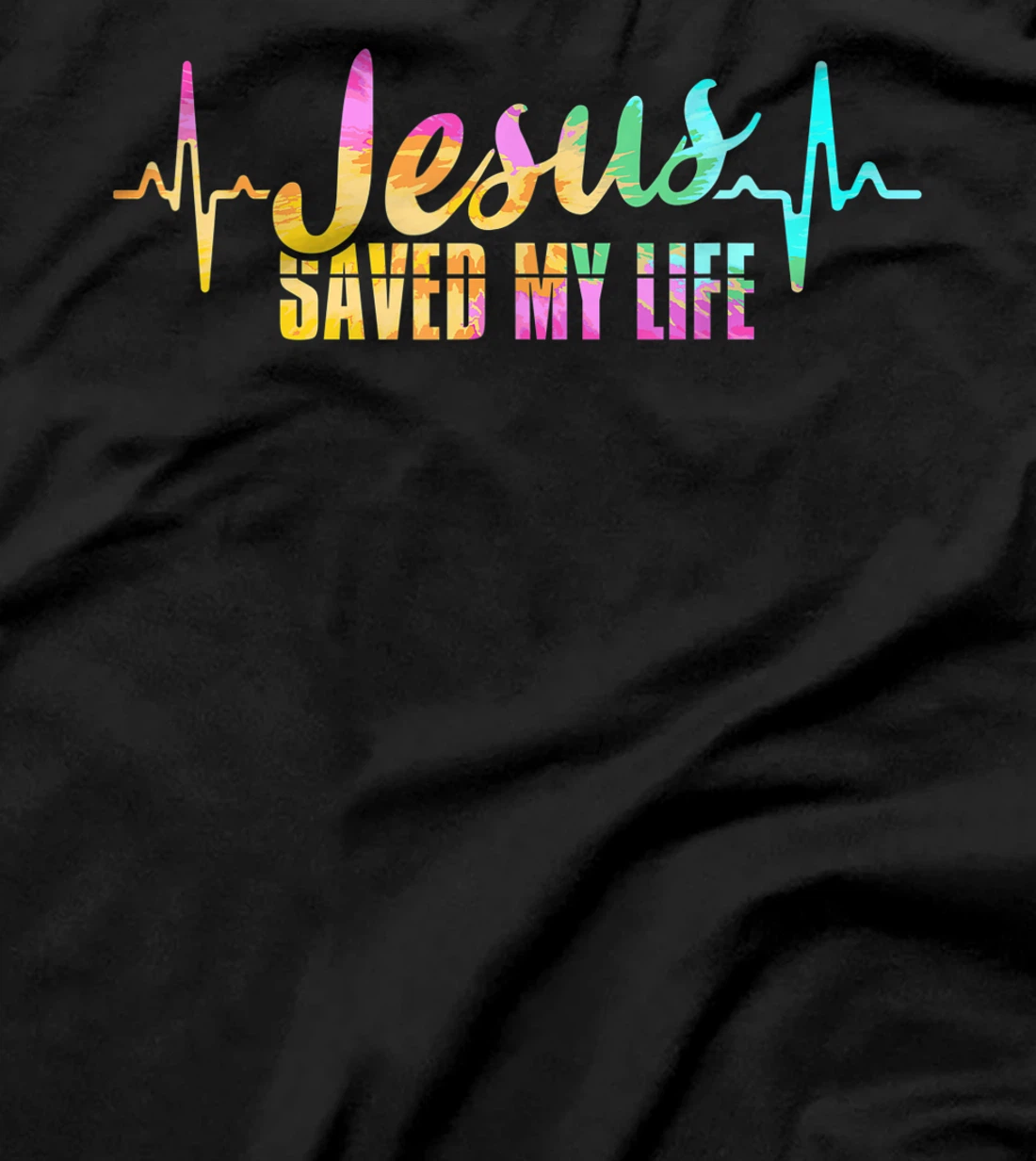 Jesus Saves Saved My Life God Believer Follower Bible Gift T-Shirt