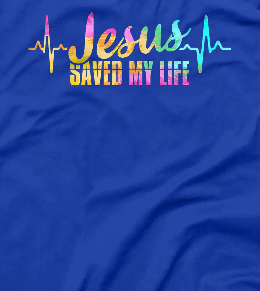 Jesus Saves Saved My Life God Believer Follower Bible Gift T-Shirt