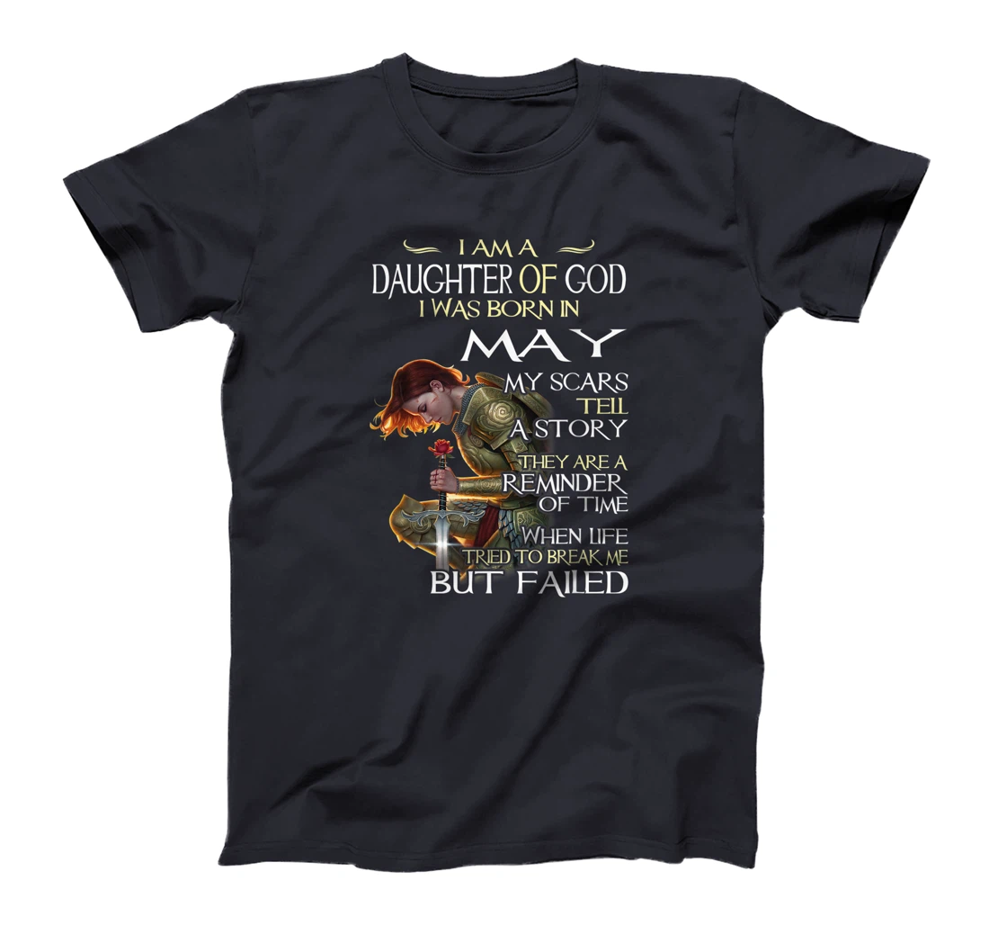 I am a daughter of God I was born in may T-shirt for Girl T-Shirt