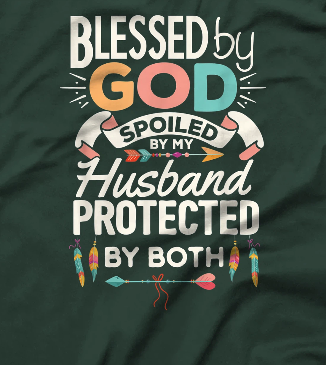 Blessed By God Spoiled By My Husband Christian Wife Women T-Shirt