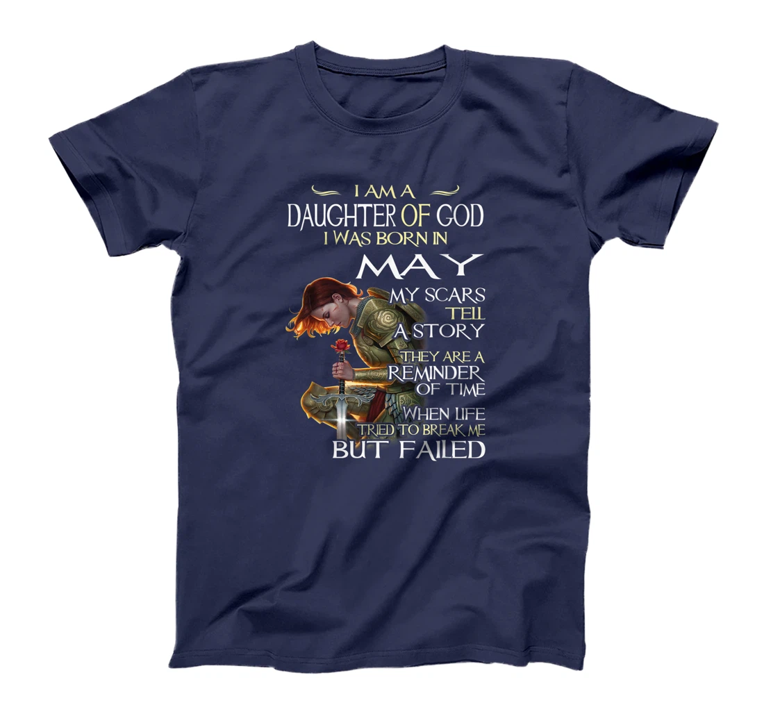 I am a daughter of God I was born in may T-shirt for Girl T-Shirt