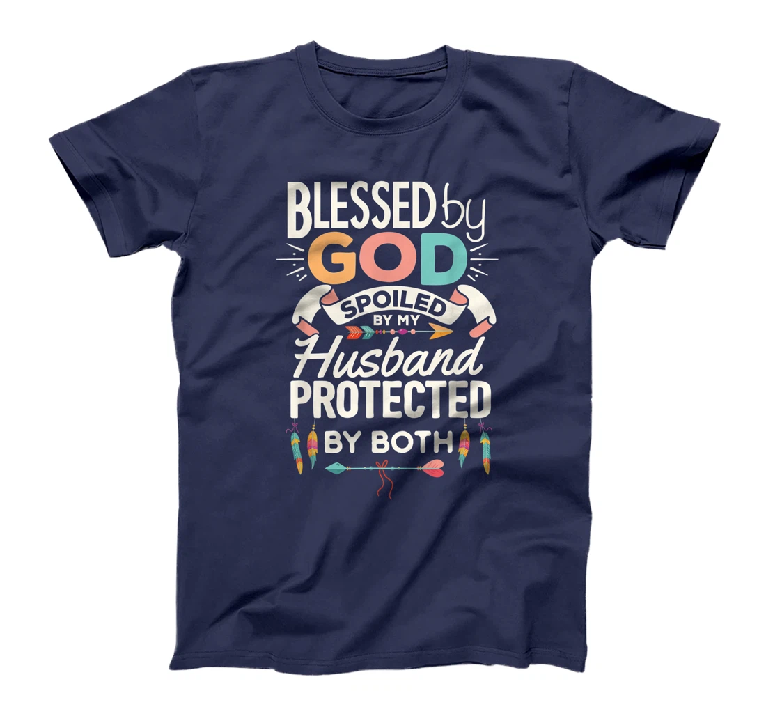 Blessed By God Spoiled By My Husband Christian Wife Women T-Shirt