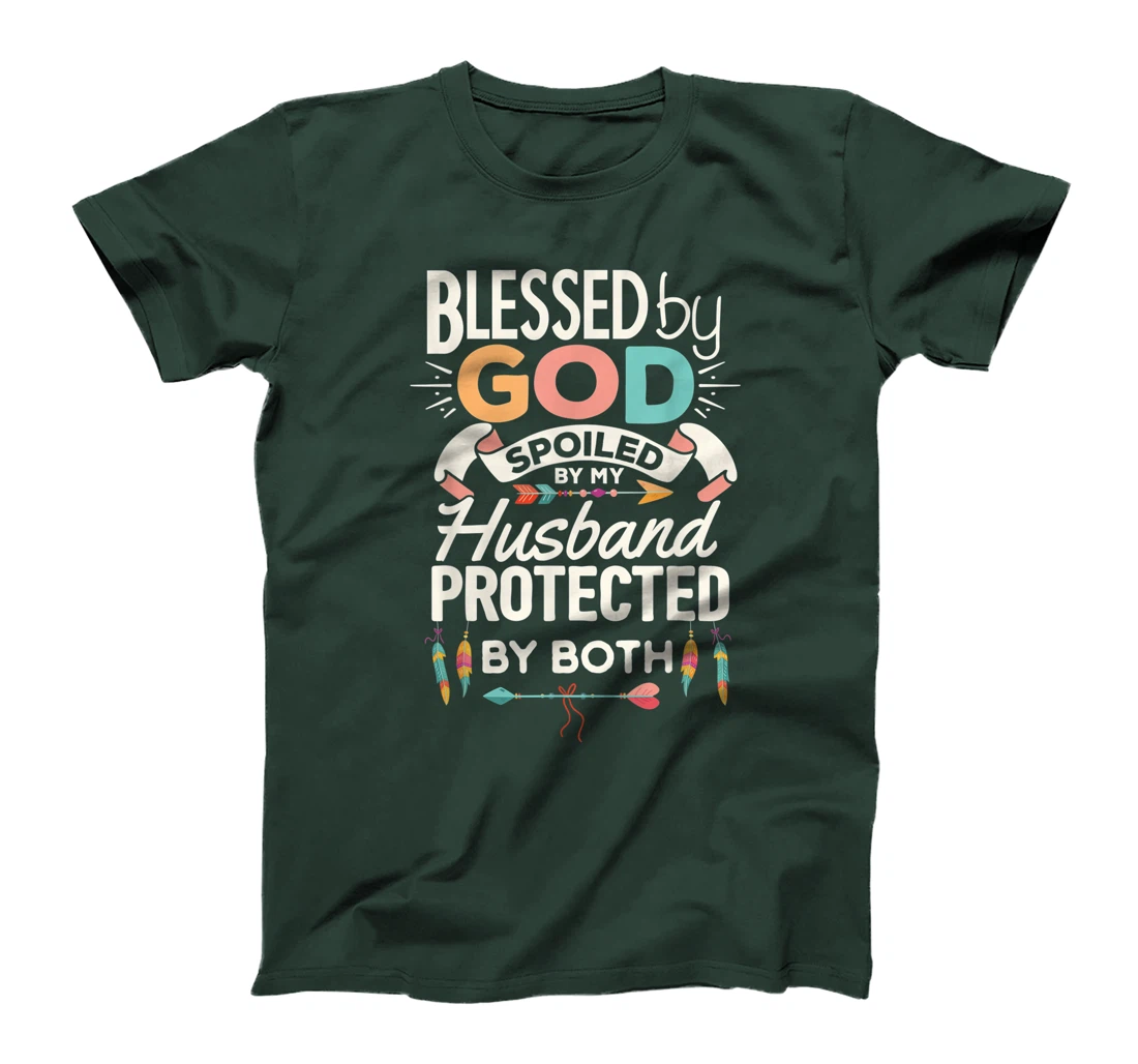 Blessed By God Spoiled By My Husband Christian Wife Women T-Shirt