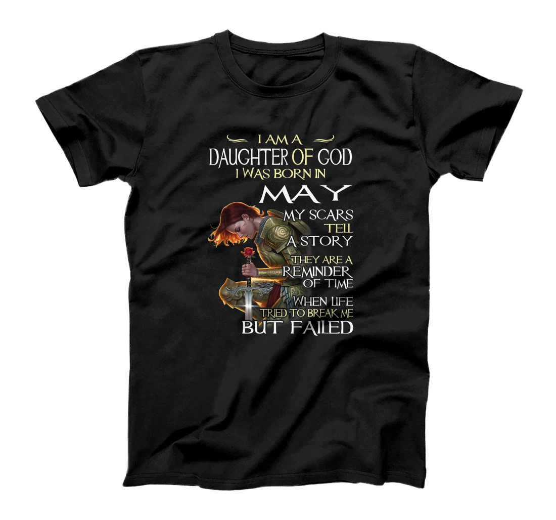 I am a daughter of God I was born in may T-shirt for Girl T-Shirt