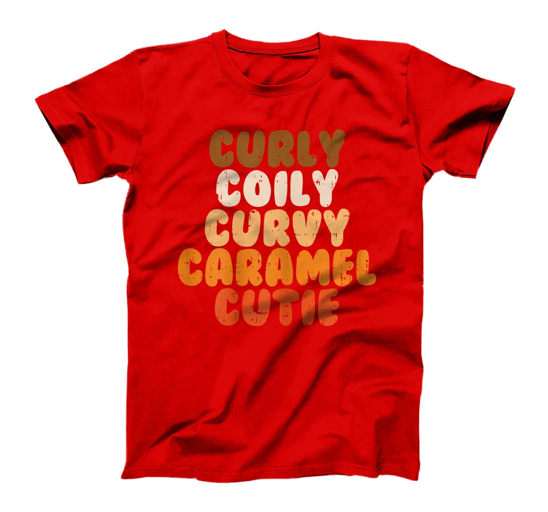 Womens Curly Curvy Caramel Cutie Melanin Goddess Black Pride Gift T-Shirt