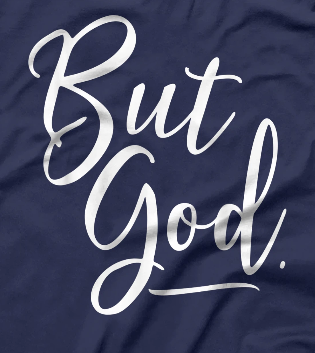 But God Tshirt Women Gift for Grateful Christian T-Shirt