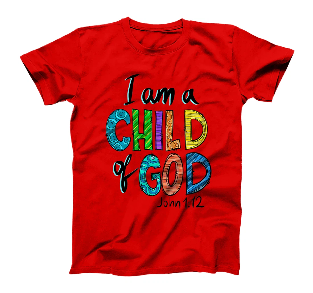 I am a child of God T-Shirt