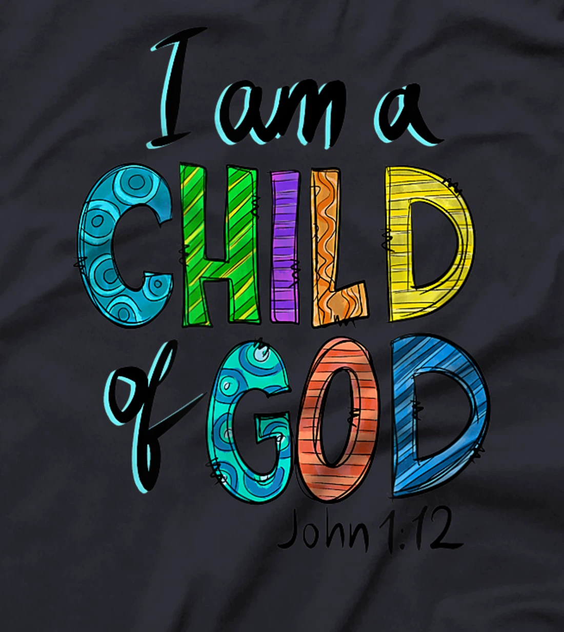 I am a child of God T-Shirt