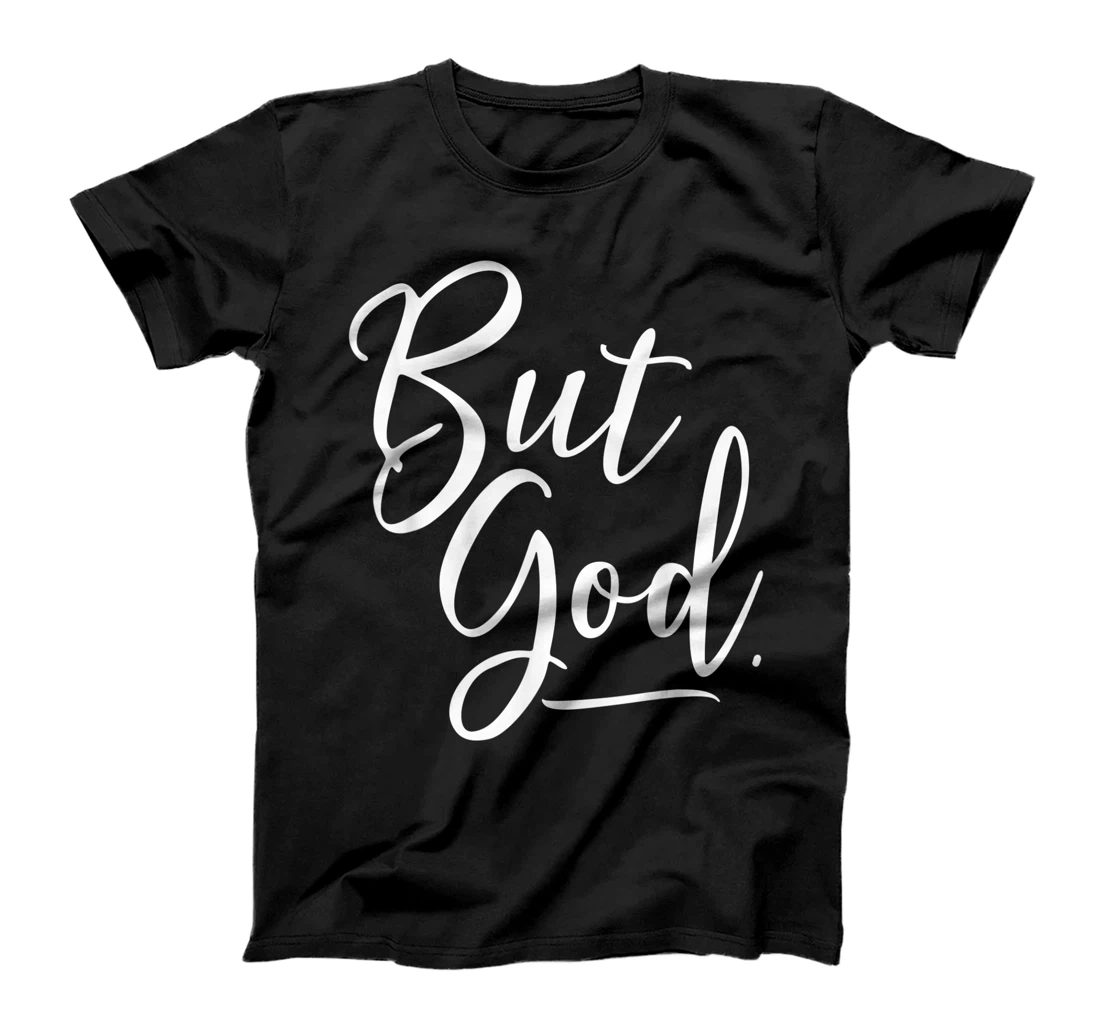 But God Tshirt Women Gift for Grateful Christian T-Shirt