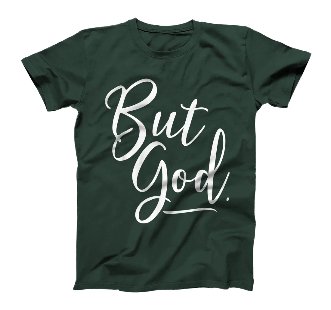 But God Tshirt Women Gift for Grateful Christian T-Shirt