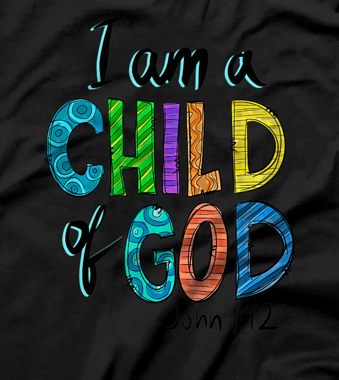 I am a child of God T-Shirt