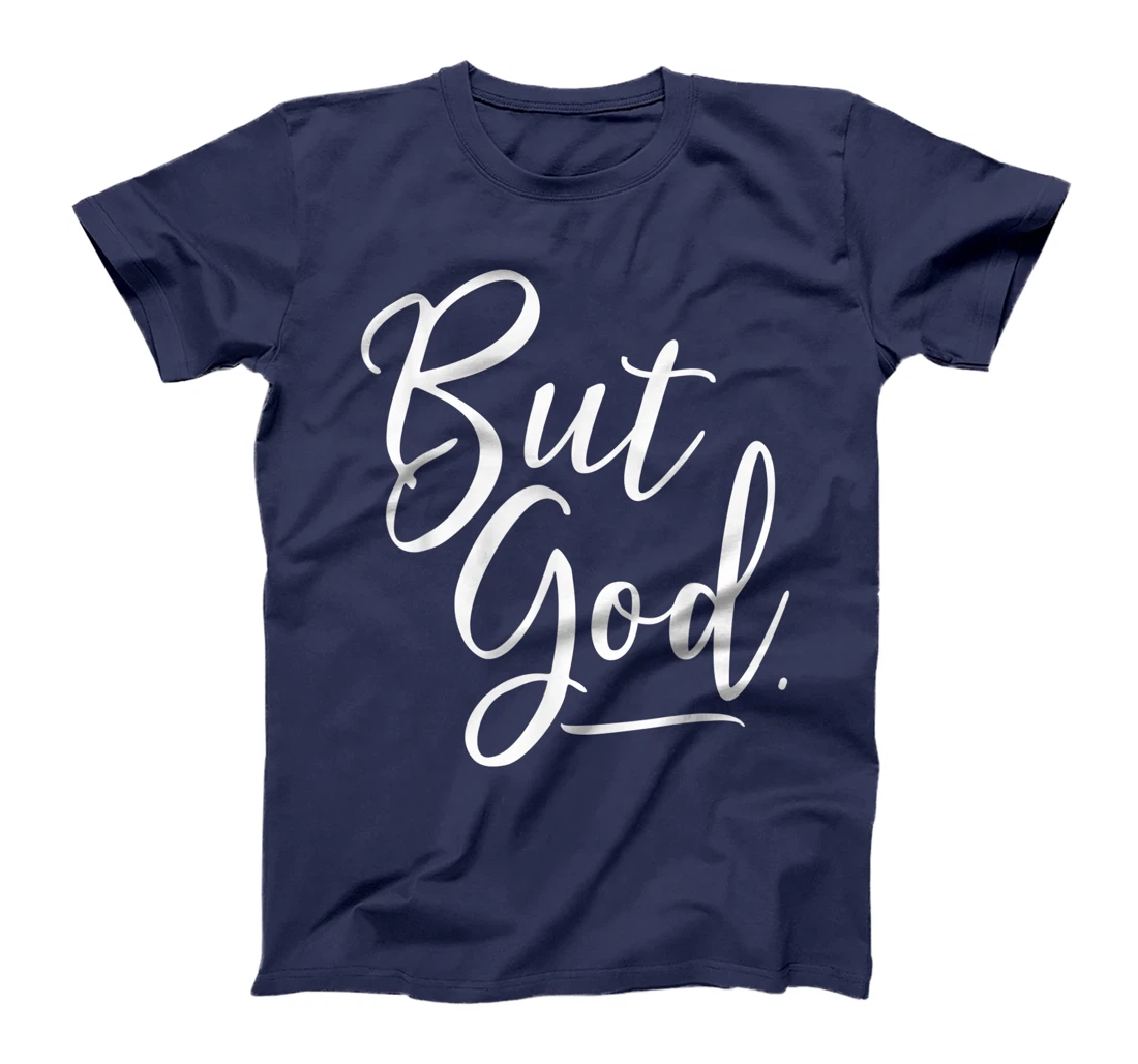 But God Tshirt Women Gift for Grateful Christian T-Shirt