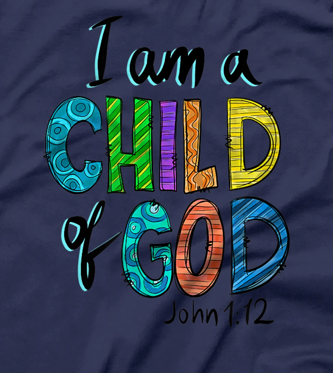 I am a child of God T-Shirt
