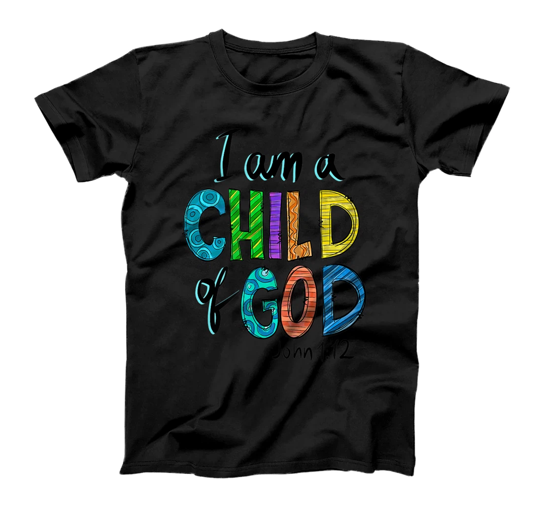 I am a child of God T-Shirt