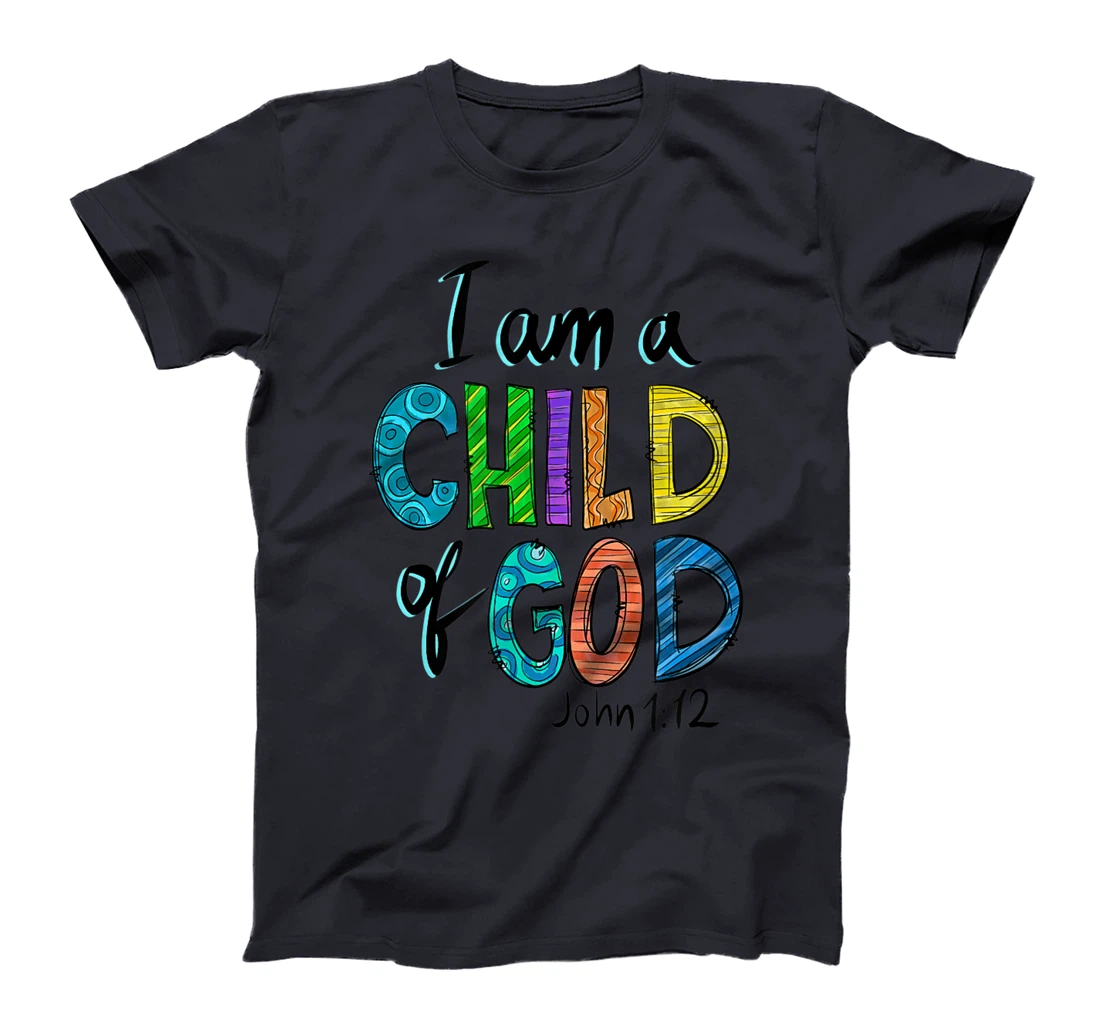 I am a child of God T-Shirt