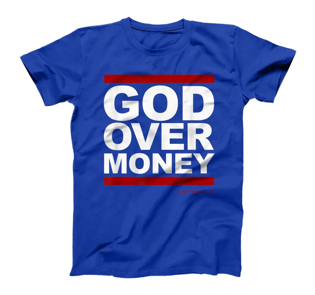 God Over Money T-Shirt