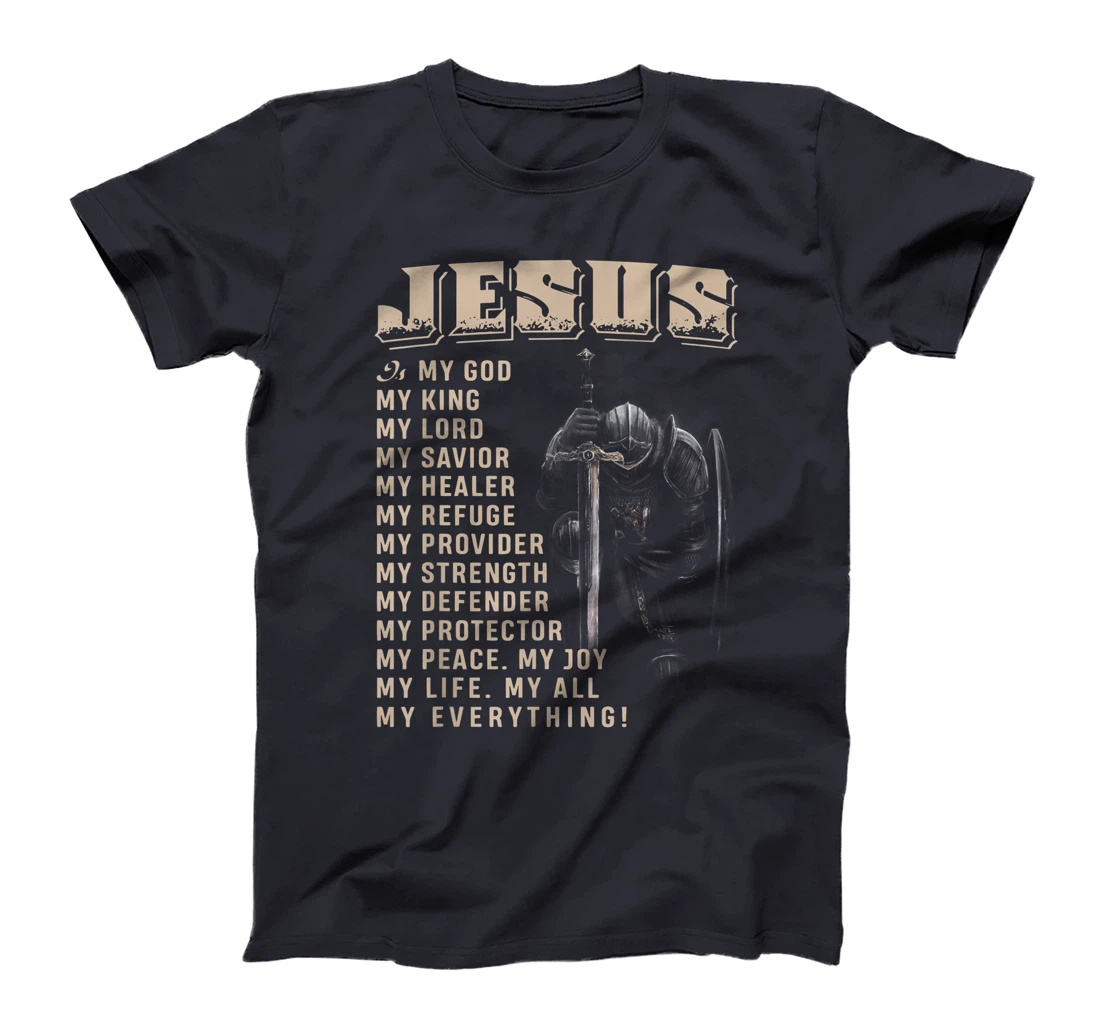 Jesus Is My God My King My Lord T-Shirt