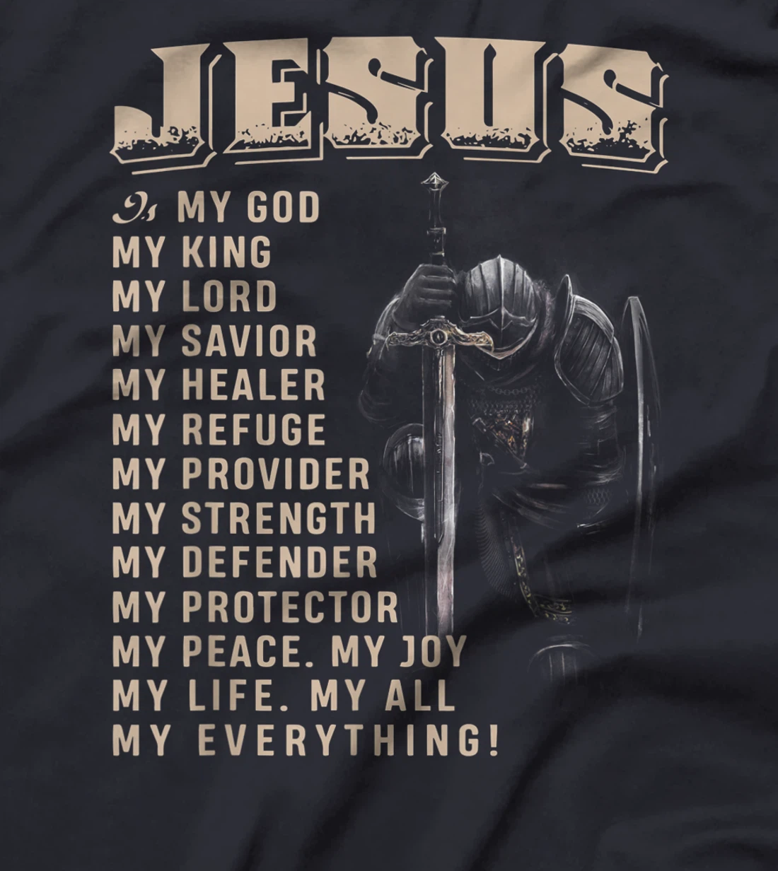 Jesus Is My God My King My Lord T-Shirt