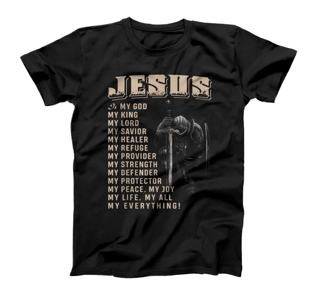Jesus Is My God My King My Lord T-Shirt