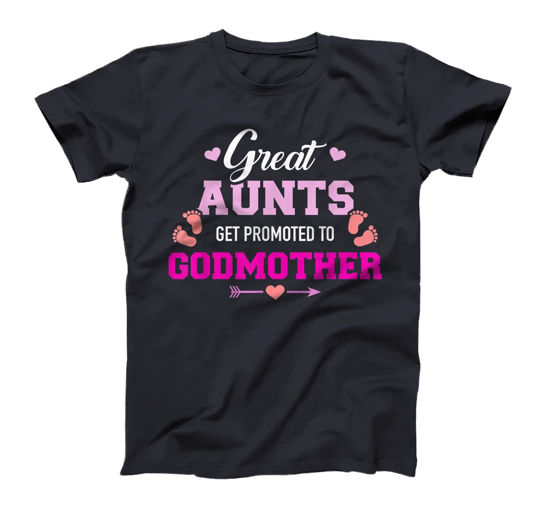 Great aunts get promoted to godmother T-Shirt