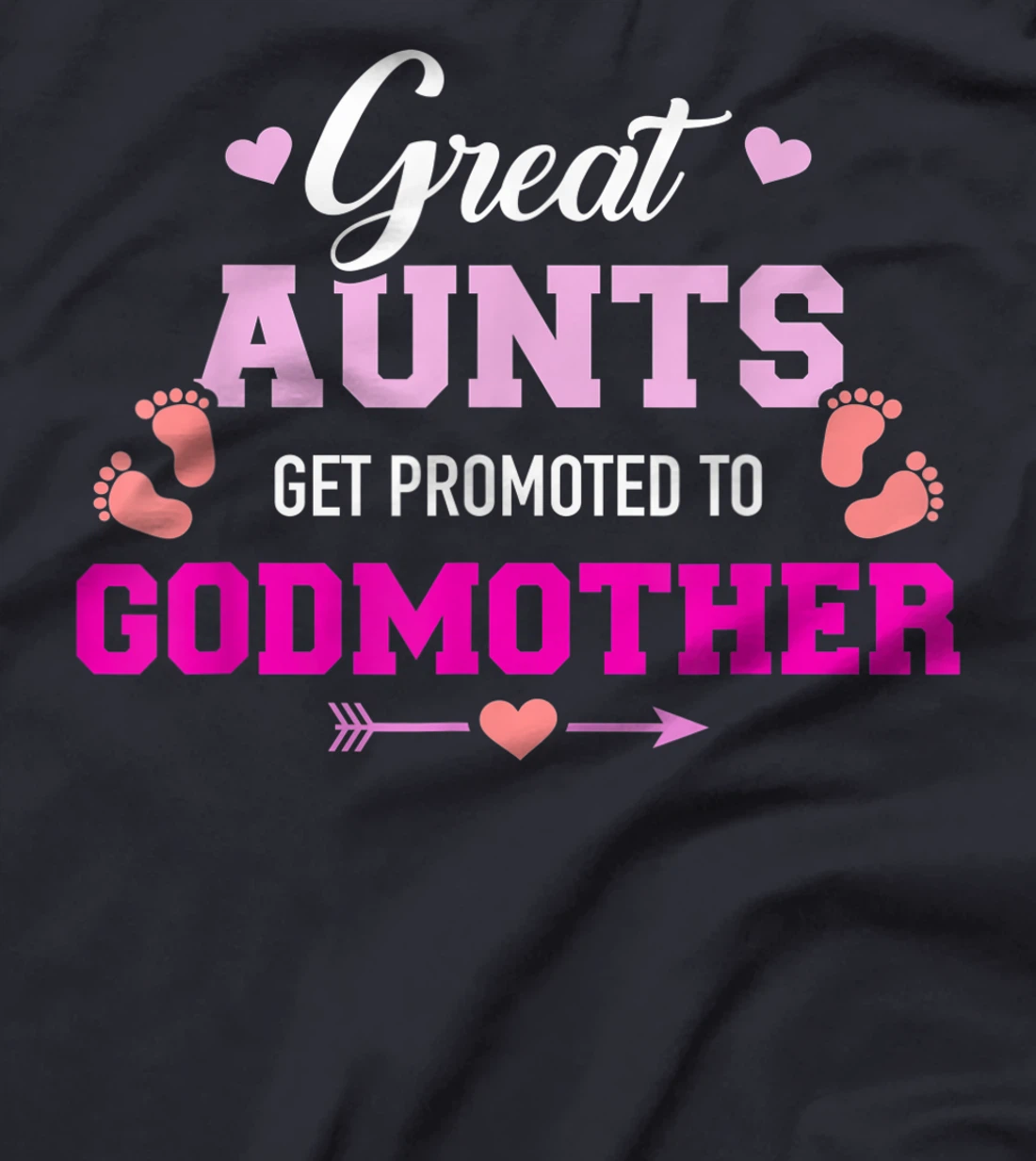 Great aunts get promoted to godmother T-Shirt