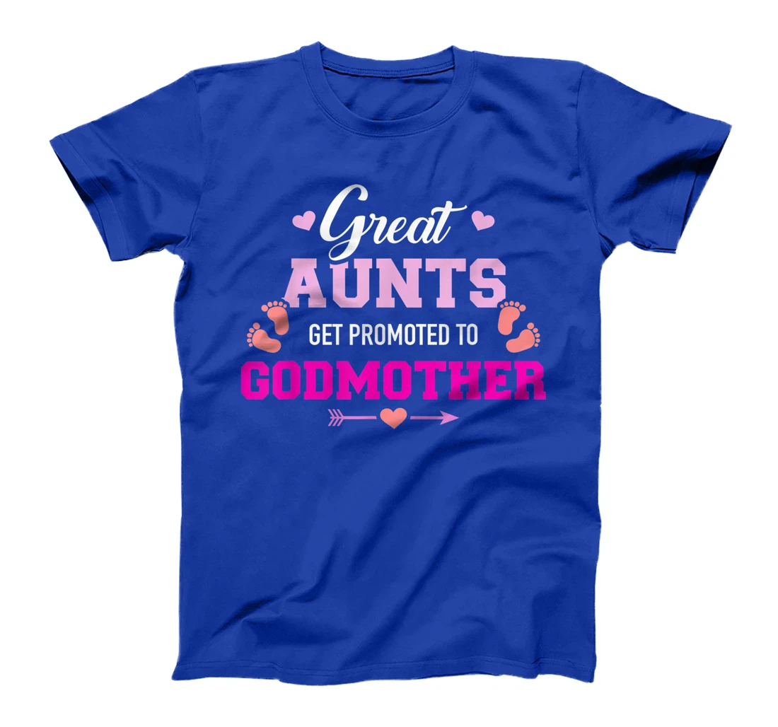 Great aunts get promoted to godmother T-Shirt