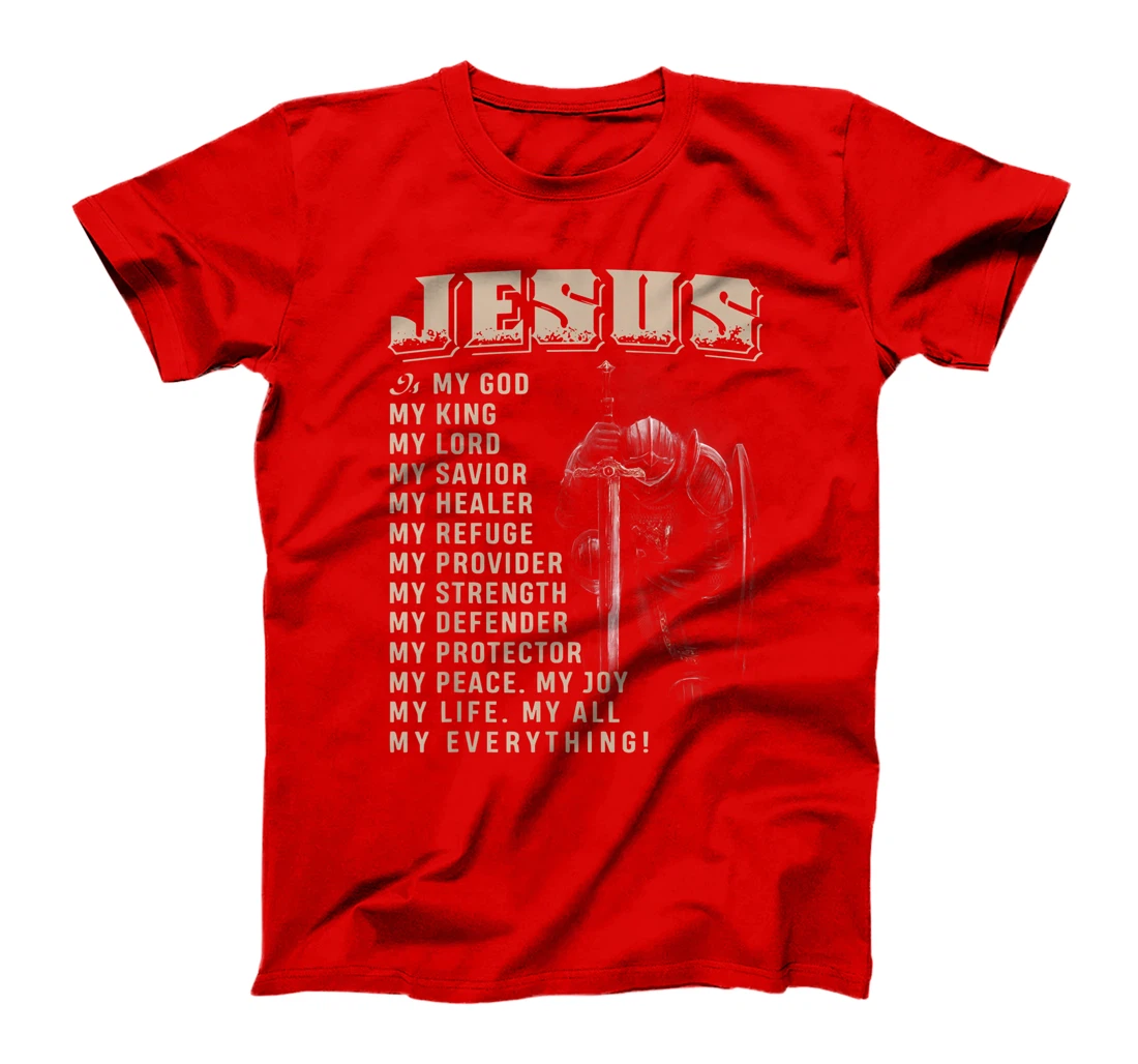 Jesus Is My God My King My Lord T-Shirt