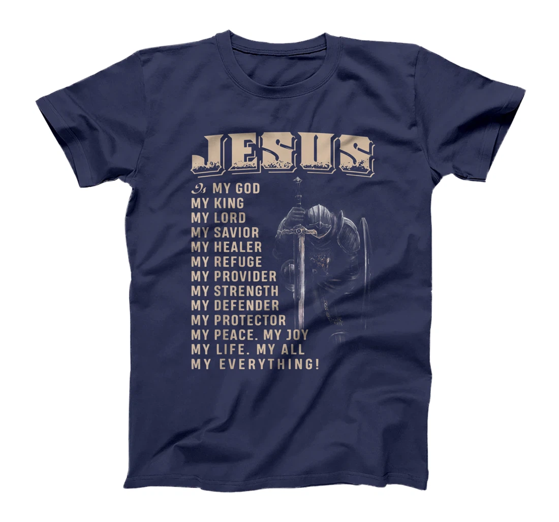 Jesus Is My God My King My Lord T-Shirt