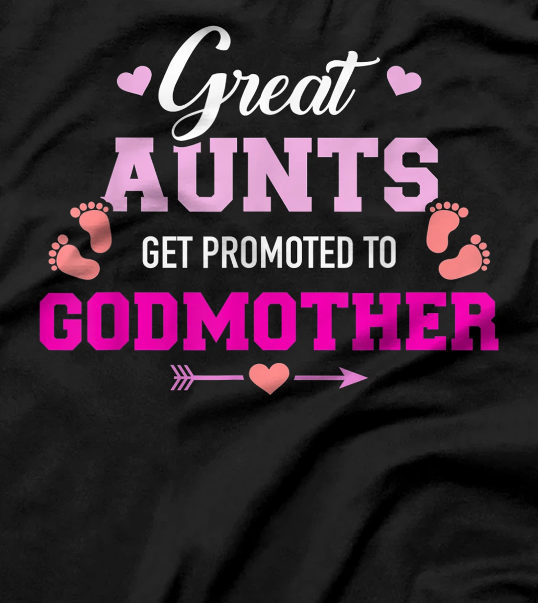 Great aunts get promoted to godmother T-Shirt