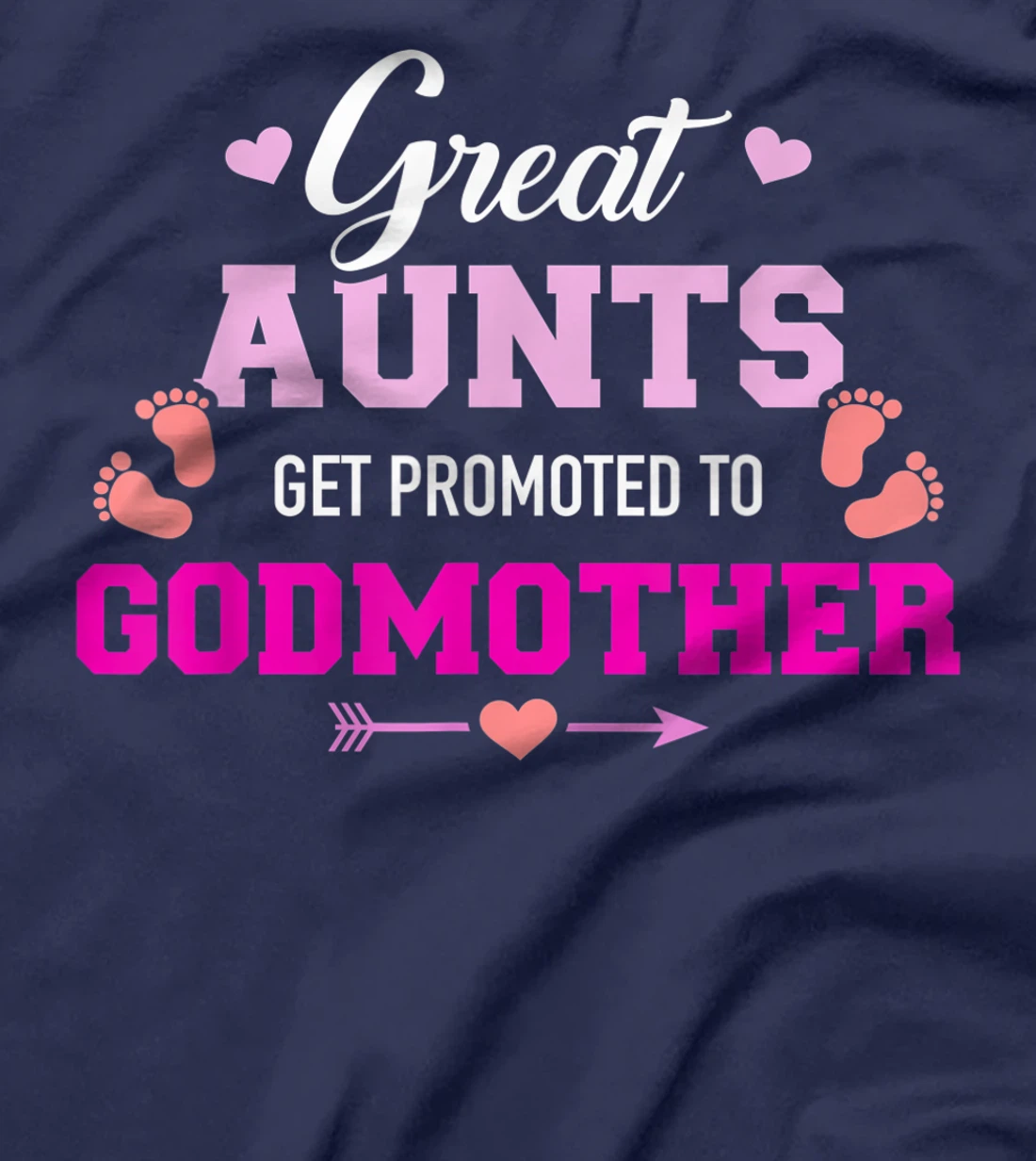 Great aunts get promoted to godmother T-Shirt