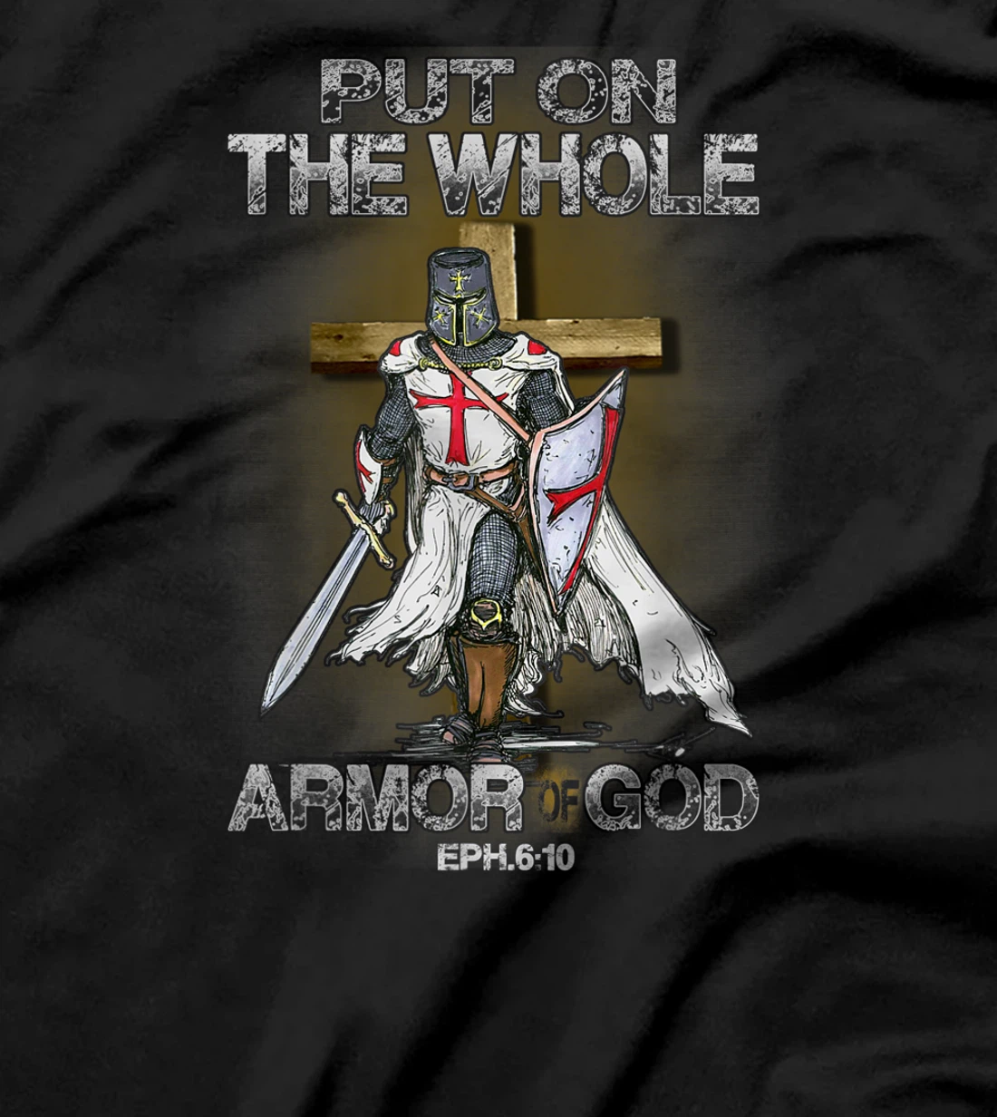 Put On The Whole Armor Of God Bible Verse Christian Gift T-Shirt
