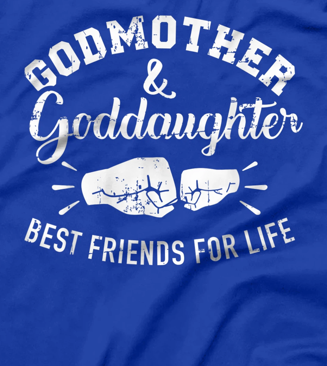 Godmother and goddaughter friends for life T-Shirt