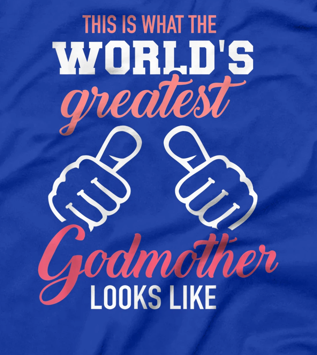 This is what the world's greatest godmother looks like T-Shirt