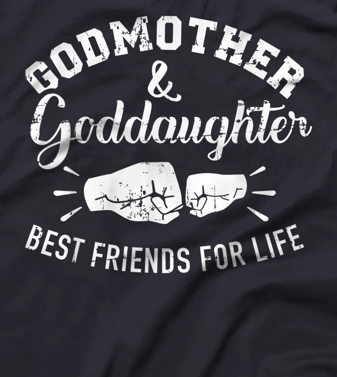 Godmother and goddaughter friends for life T-Shirt