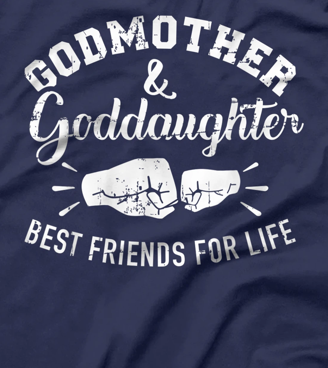 Godmother and goddaughter friends for life T-Shirt