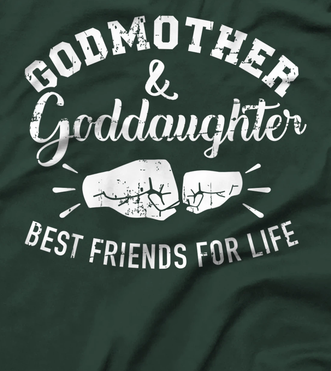 Godmother and goddaughter friends for life T-Shirt