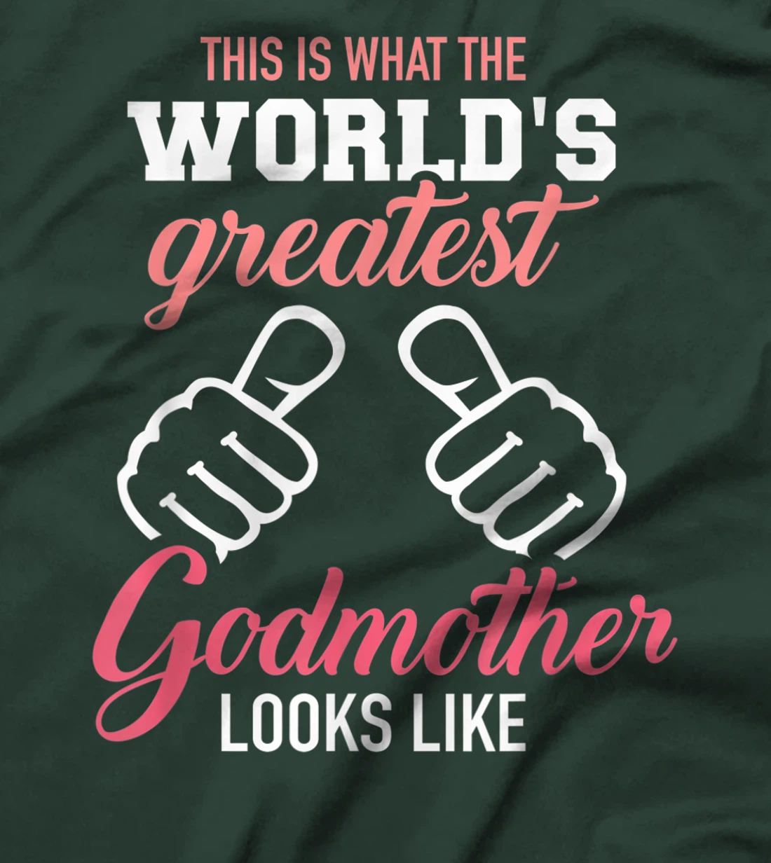 This is what the world's greatest godmother looks like T-Shirt