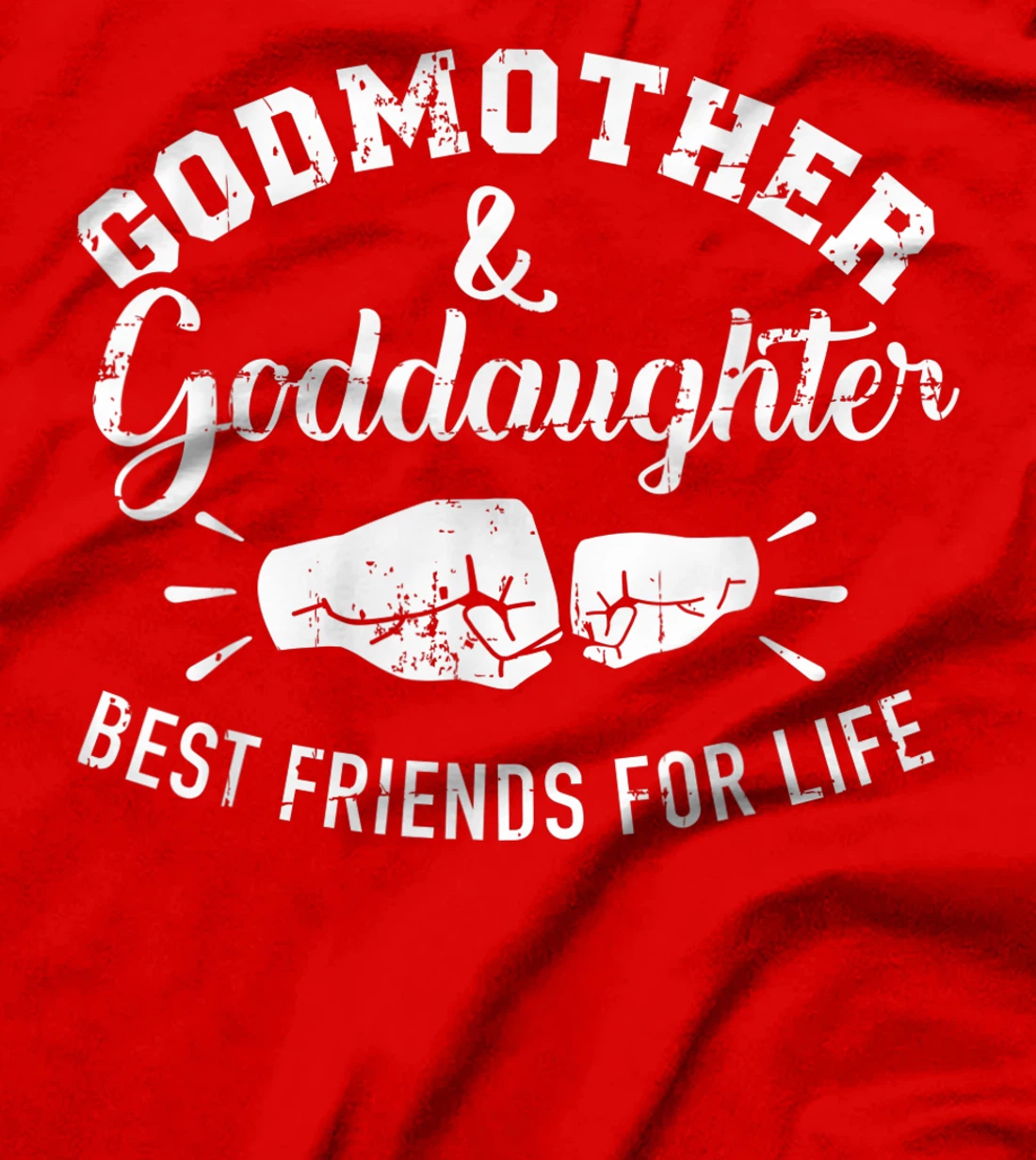 Godmother and goddaughter friends for life T-Shirt