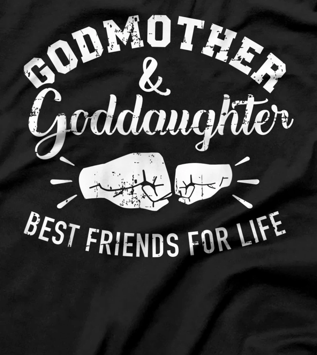 Godmother and goddaughter friends for life T-Shirt