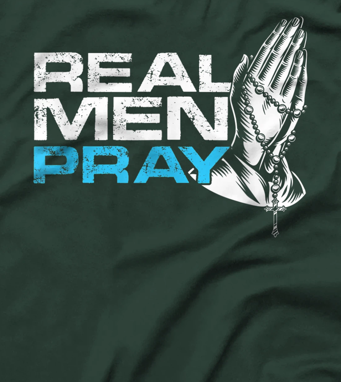 Real Men Pray Praying Hands Cross Jesus God Believe Gift T-Shirt