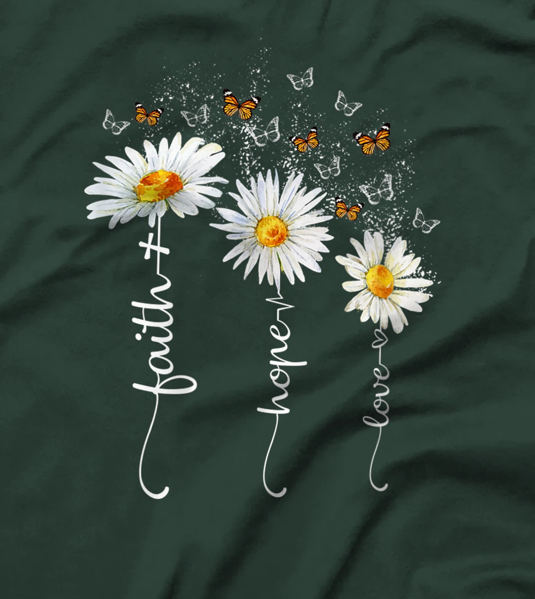 Faith & Hope & Love Butterfly Daisy Chirstian God Religious T-Shirt