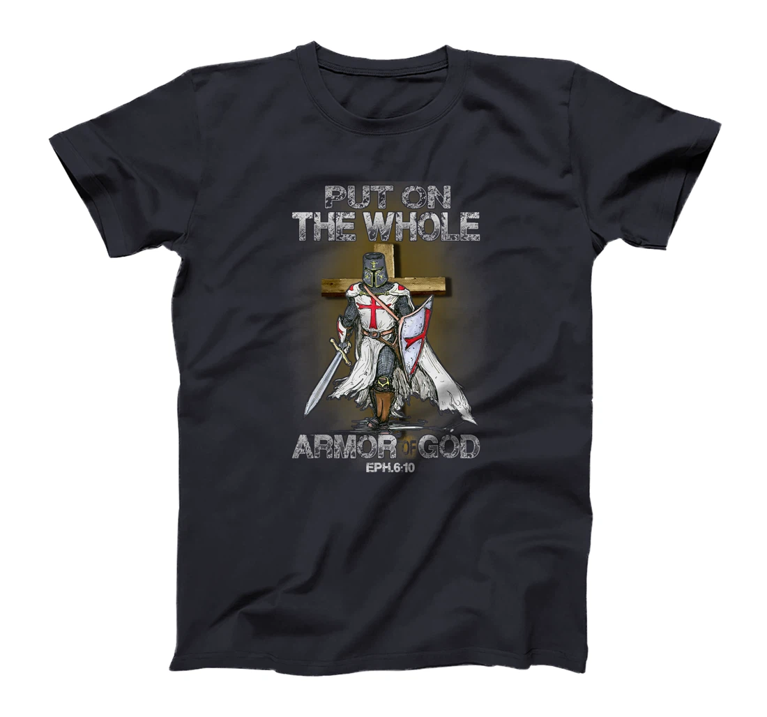 Put On The Whole Armor Of God Bible Verse Christian Gift T-Shirt