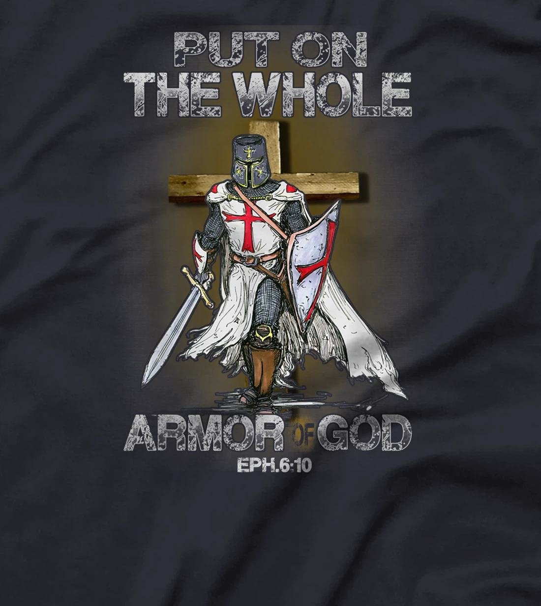 Put On The Whole Armor Of God Bible Verse Christian Gift T-Shirt