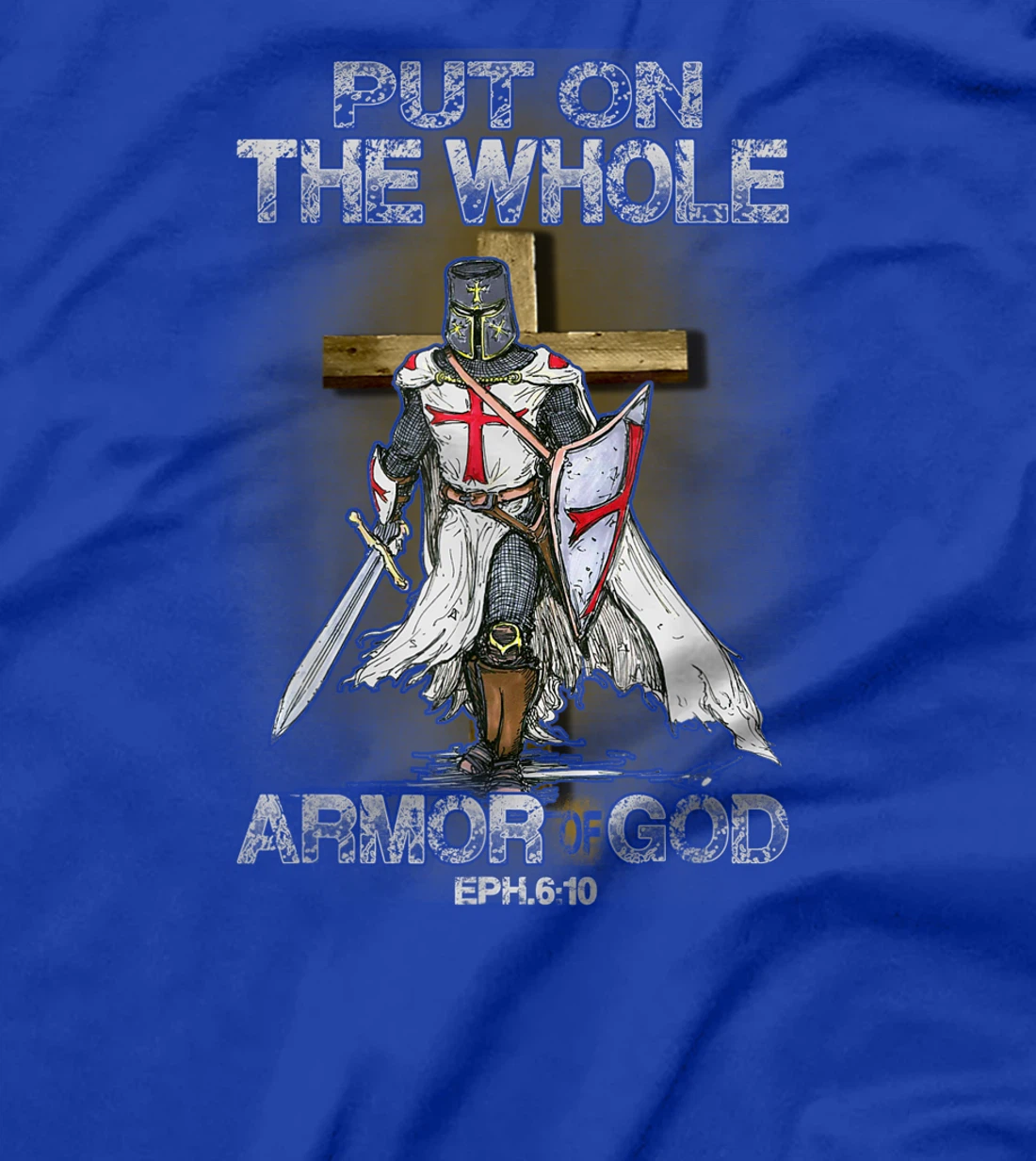 Put On The Whole Armor Of God Bible Verse Christian Gift T-Shirt