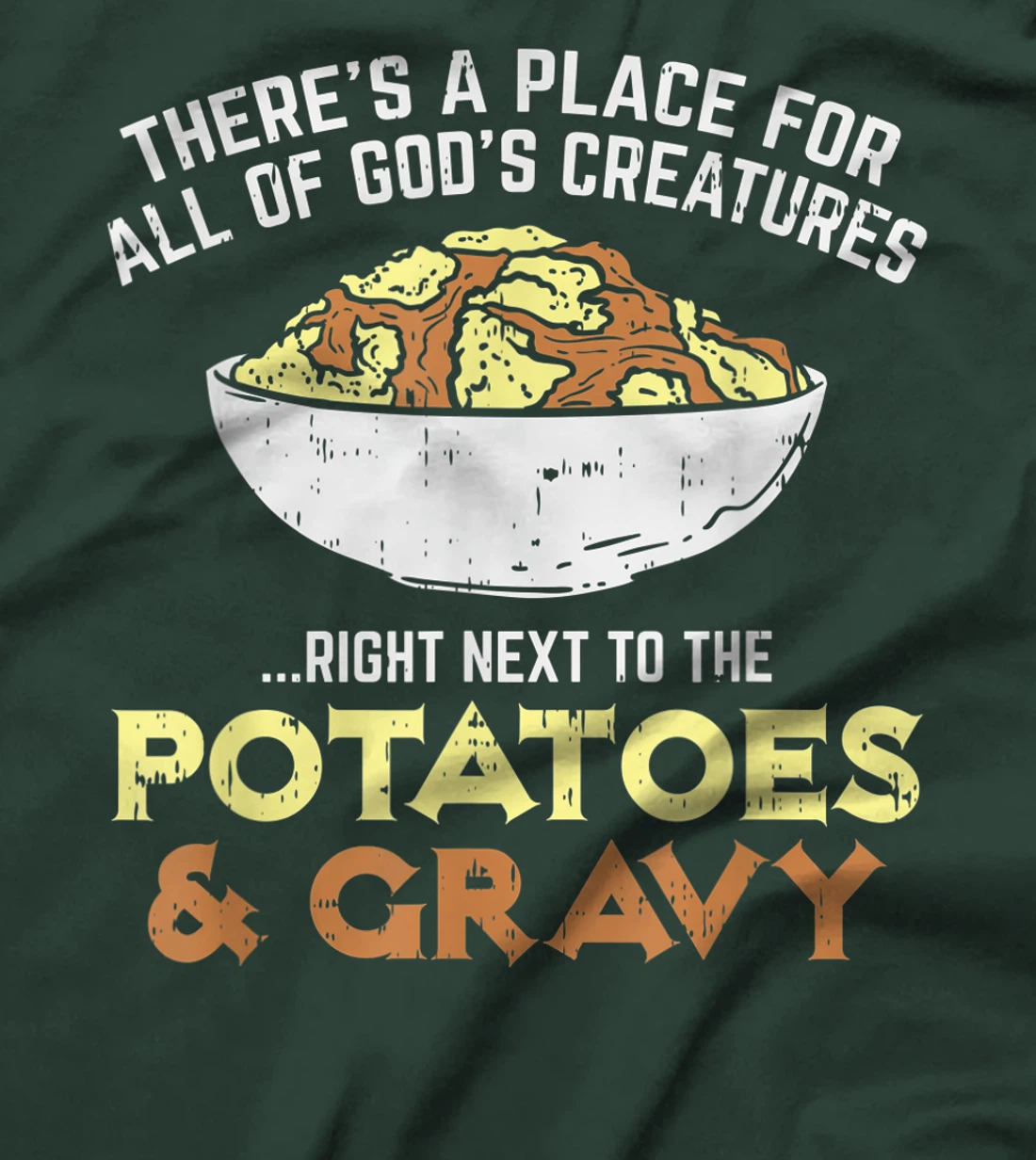 There's A Place For All Of Gods Creatures for Anti Vegan T-Shirt