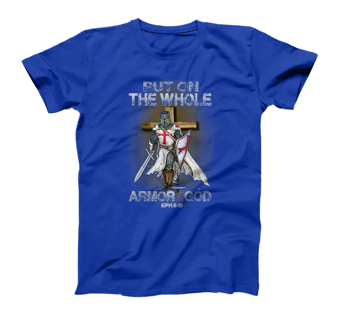 Put On The Whole Armor Of God Bible Verse Christian Gift T-Shirt