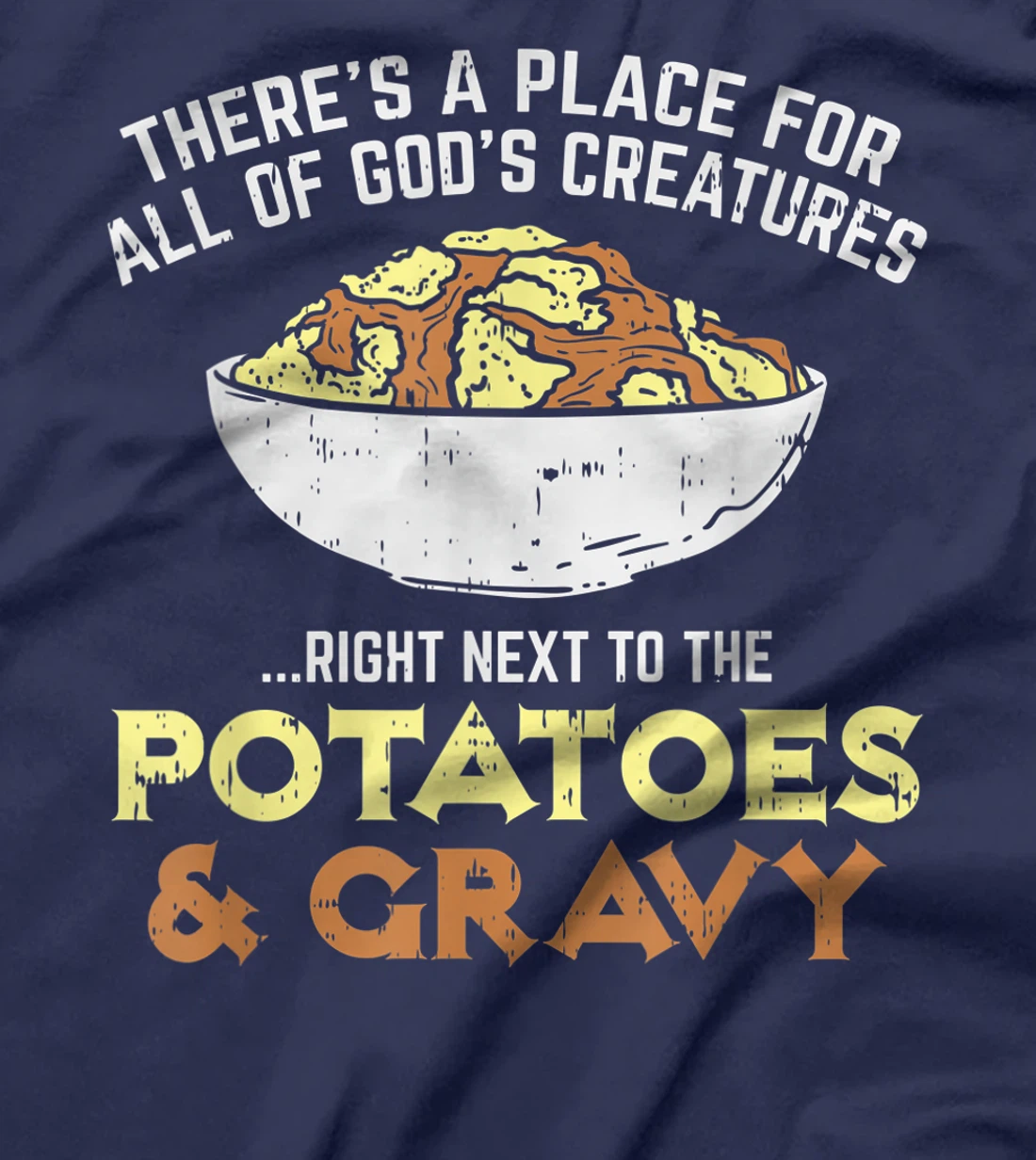 There's A Place For All Of Gods Creatures for Anti Vegan T-Shirt