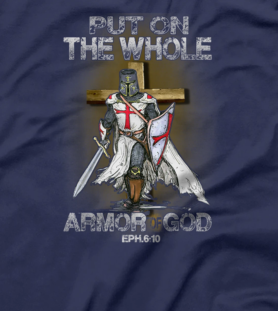 Put On The Whole Armor Of God Bible Verse Christian Gift T-Shirt