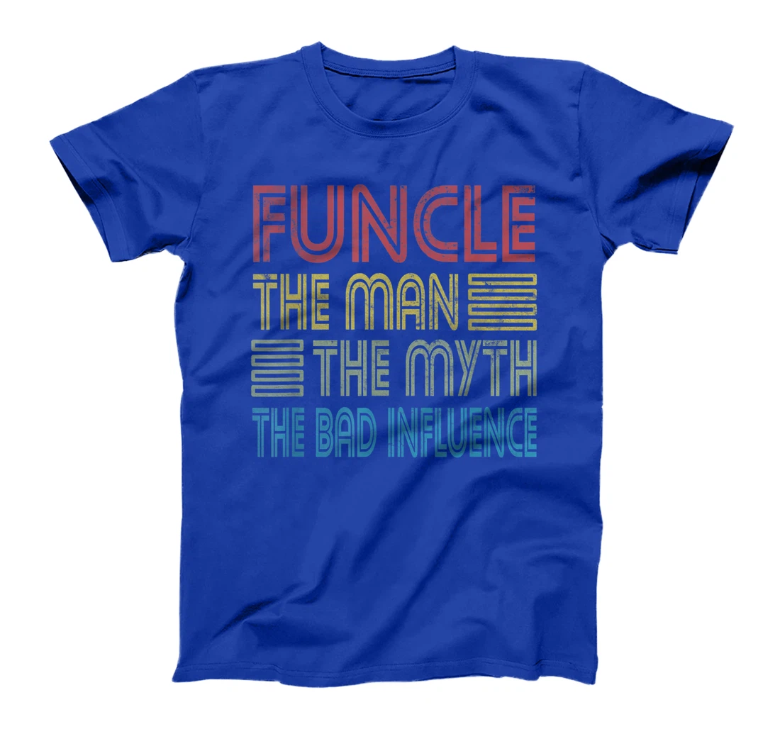 Mens Funcle Uncle The Man The Myth The Bad Influence Godfather T-Shirt