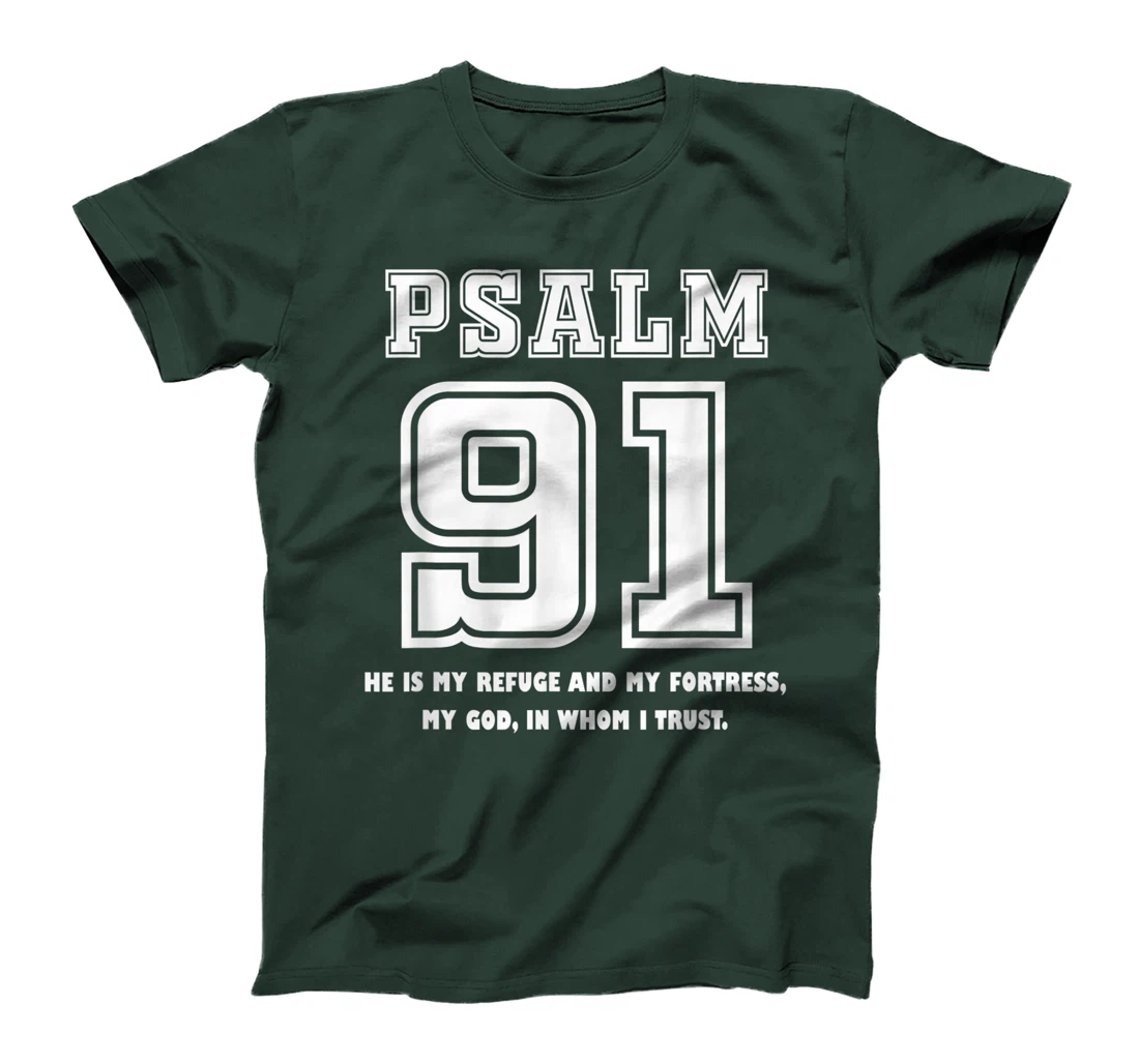 Psalm 91 He Is My Refuge My Fortress My God In Whom I Trust T-Shirt